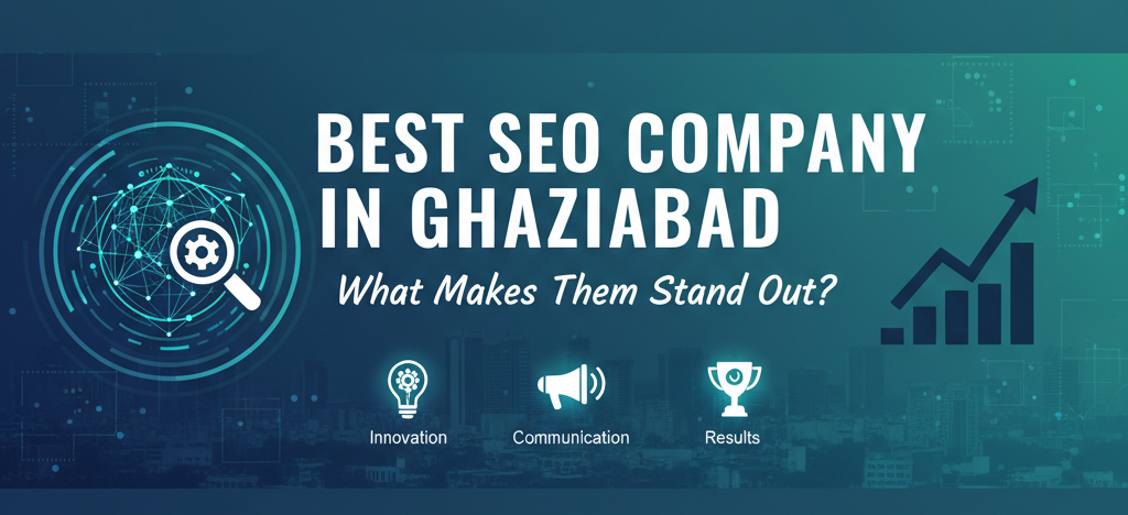 Best SEO Company in Ghaziabad – What Makes Them Stand Out? 2 Gemini Generated Image 1eolzm1eolzm1eol e1758261844647